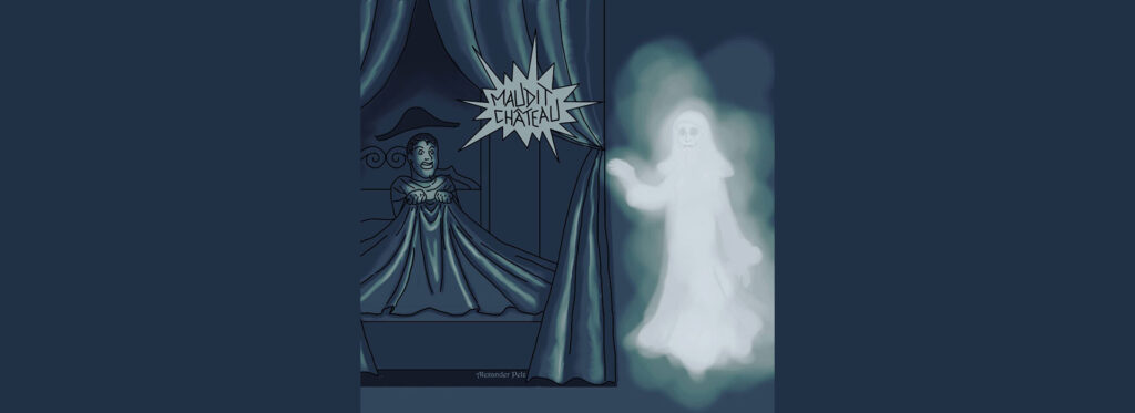 Zeichnung von einem Geist und einem Mann im Bett "Maudit Chateau!"